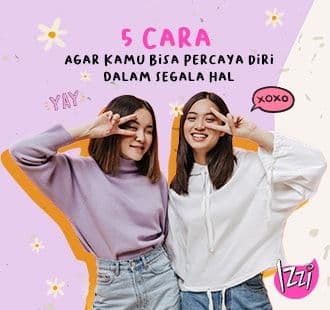 Lakukan 5 Cara Ini Agar Kamu Bisa Percaya Diri dalam Segala Hal