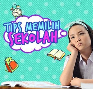 Tips Memilih sekolah